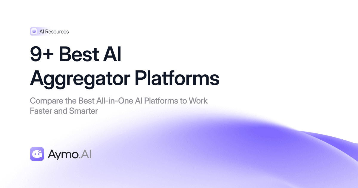 9+ Best AI Aggregator Platforms for 2026
